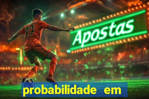 probabilidade em jogos de azar